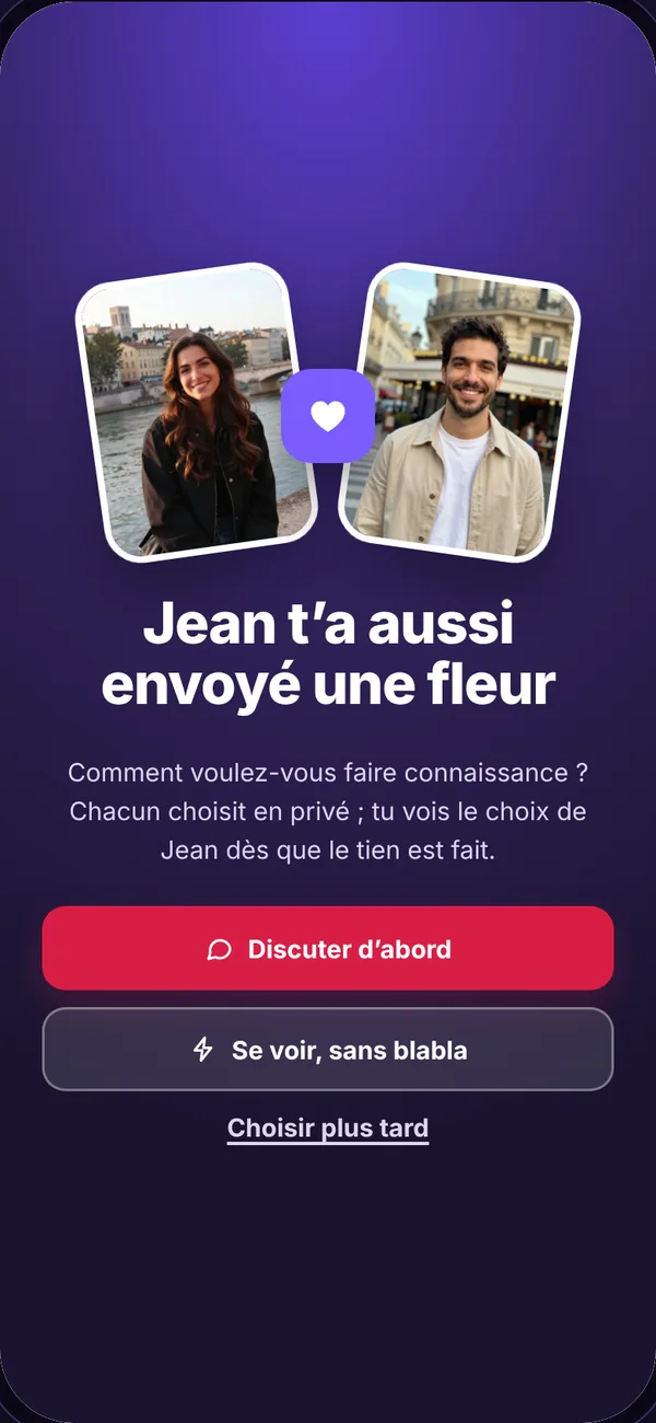 Écran de match : « Jean t’a aussi envoyé une fleur », avec deux choix, Discuter d’abord ou Se voir, sans blabla